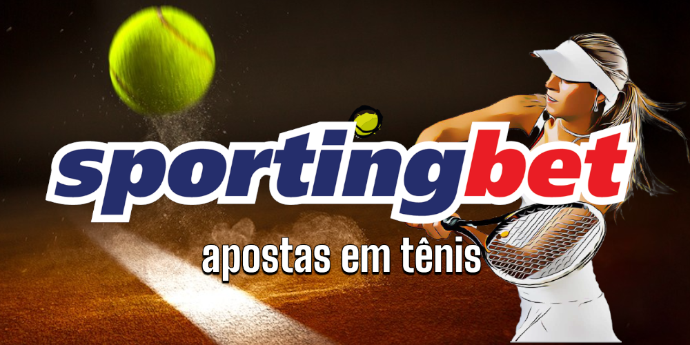Apostas em tênis com a Sportingbet: Grand Slams e análise de jogadores